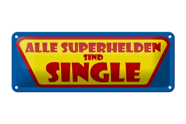 Blechschild Spruch 27x10cm Alle Superhelden sind Single Dekoration