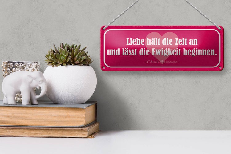 Blechschild Spruch 27x10cm Liebe hält die Zeit an und lässt Dekoration