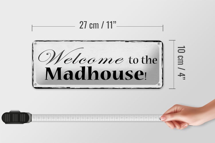Blechschild Spruch 27x10cm welcome to the Madhouse Dekoration