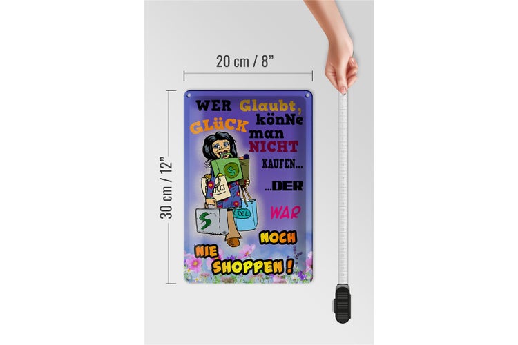 Blechschild Spruch 20x30cm wer glaubt Glück könne man nicht