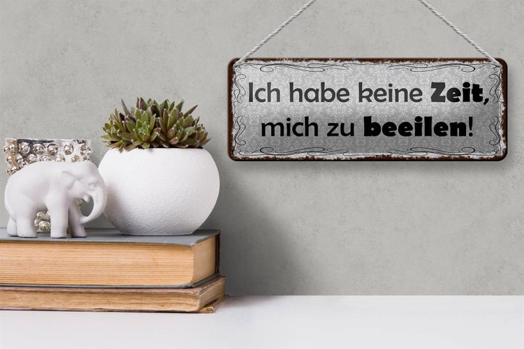 Blechschild Spruch 27x10cm habe keine Zeit mich zu beeilen Dekoration