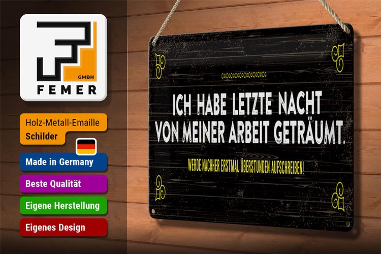 Blechschild Spruch 30x20cm von Arbeit geträumt schreibe Überstunden auf