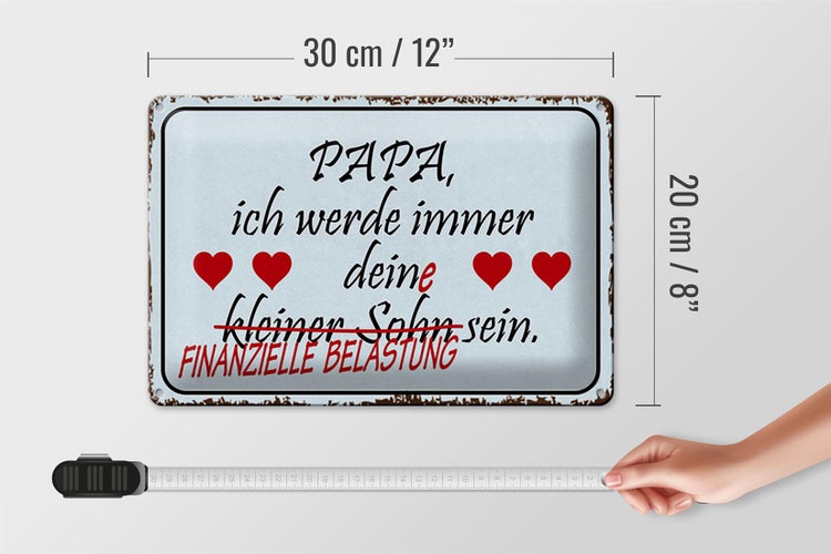 Blechschild Spruch 30x20cm Papa ich werde dein kleiner Sohn