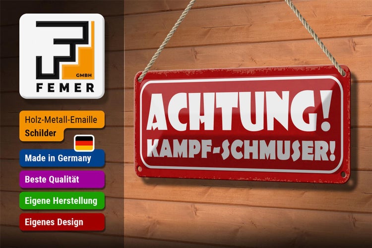 Blechschild Spruch 27x10cm Achtung Kampf-Schmuser Dekoration