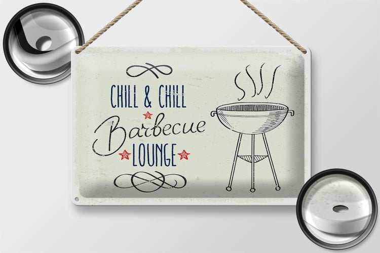Blechschild Spruch Chill & Chill Barbecue Lounge 30x20cm