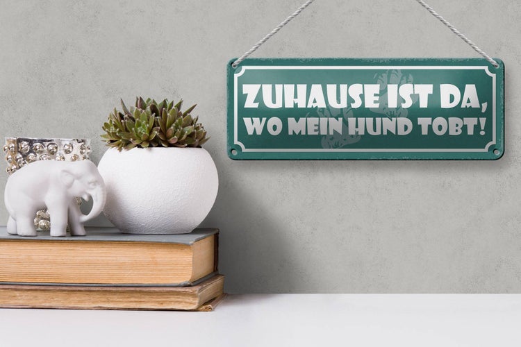 Blechschild Spruch 27x10cm Zuhause ist da wo mein Hund tobt Dekoration