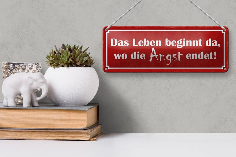 Blechschild Spruch 27x10cm Leben beginnt da wo Angst endet Dekoration