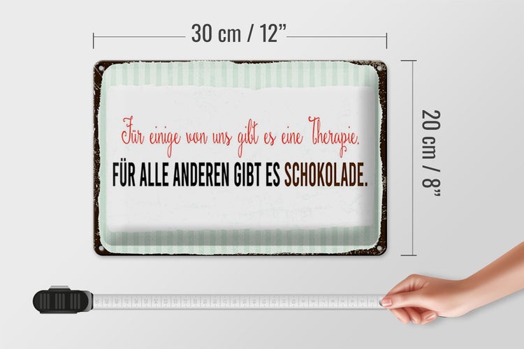 Blechschild Spruch 30x20cm für einige gibt es Therapie für andere Schokolade