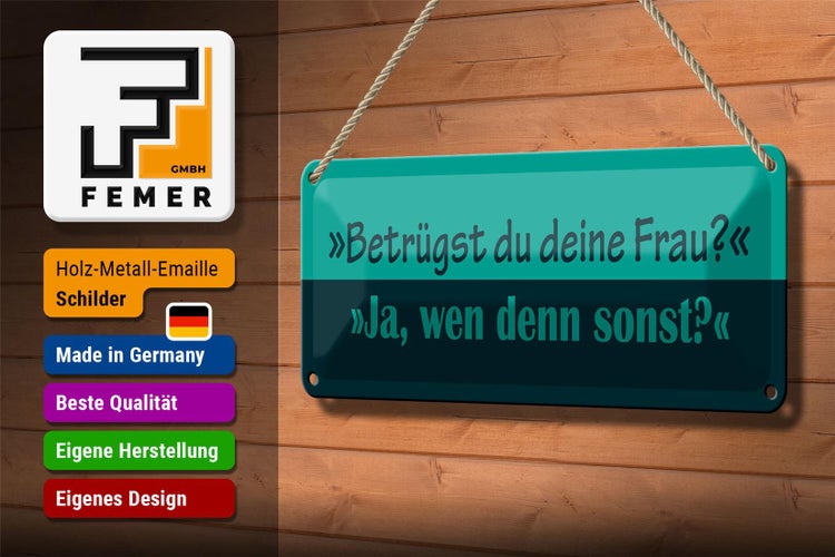 Blechschild Spruch 27x10cm Betrügst du deine Frau Dekoration