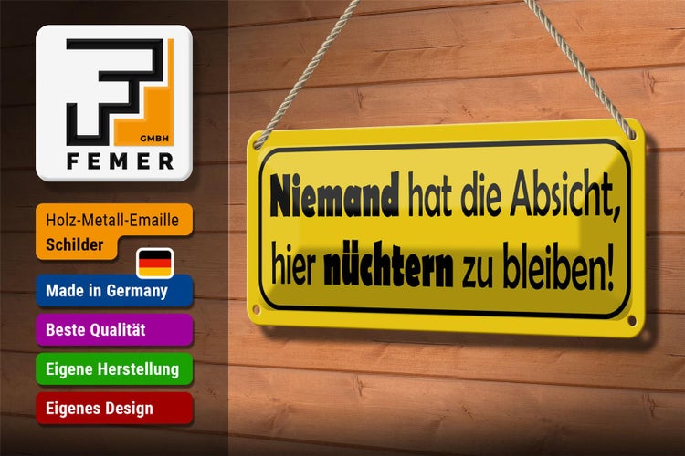 Blechschild Spruch 27x10cm Keine Absicht nüchtern zu bleiben