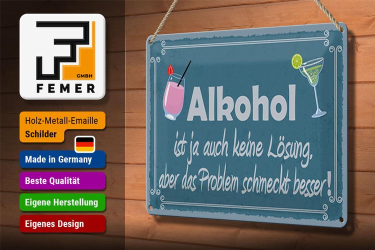 Blechschild Spruch 30x20cm Alkohol ist ja auch keine Lösung