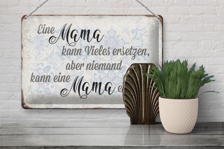 Blechschild Spruch 30x20cm Mama kann vieles ersetzen aber