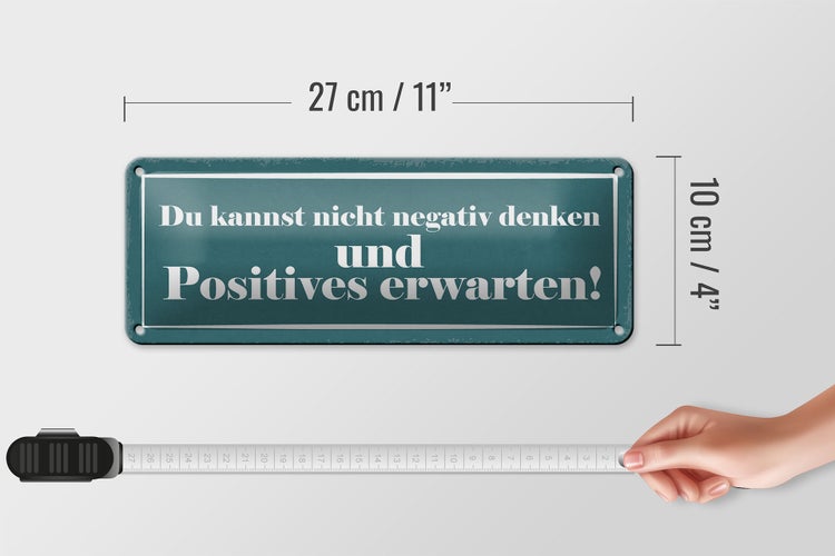 Blechschild Spruch 27x10cm negativ denken positiv erwarten Dekoration