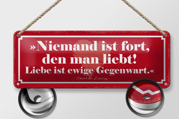 Blechschild Spruch 27x10cm niemand ist fort en man liebt Dekoration