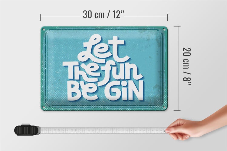 Blechschild Spruch Let the fun be Gin 30x20cm