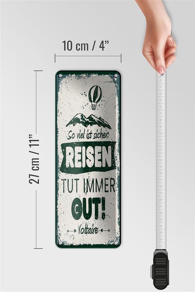 Blechschild Spruch Voltaire Reisen tut immer gut 10x27cm Dekoration