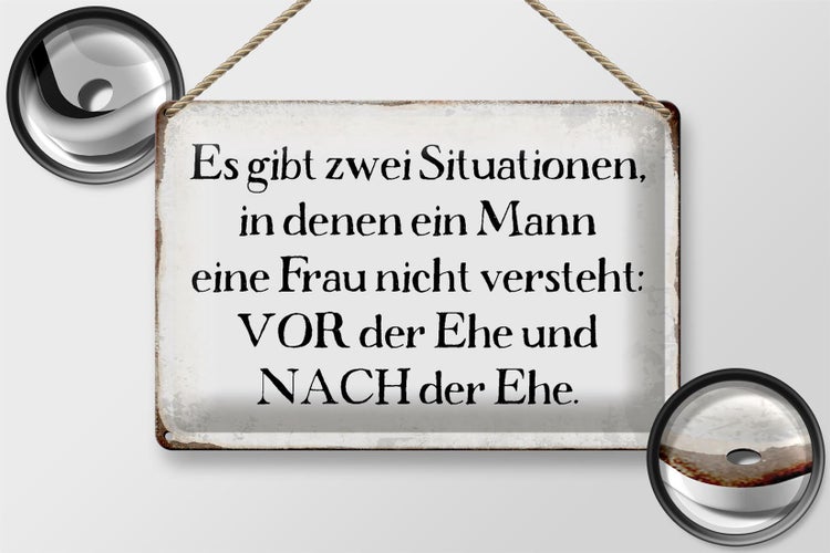 Blechschild Spruch 30x20cm Mann Frau vor nach der Ehe