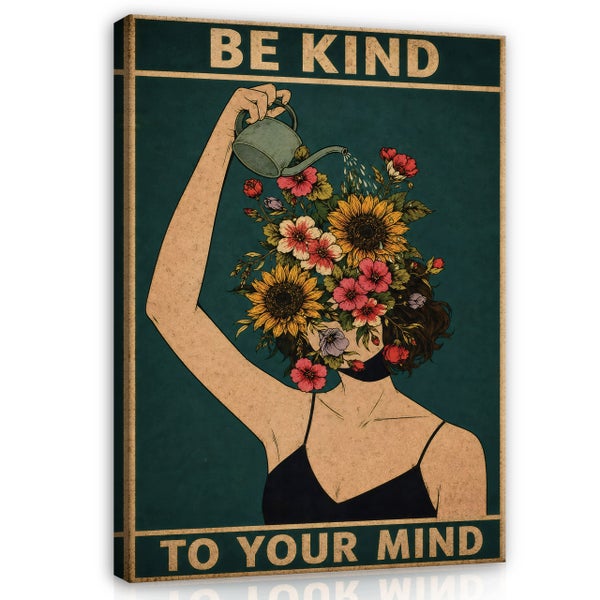 Wandbild mit Motiv einer Frau, die ihren Blumenkopf mit einer Gießkanne bewässert, inklusive Schriftzug Be kind to your mind.