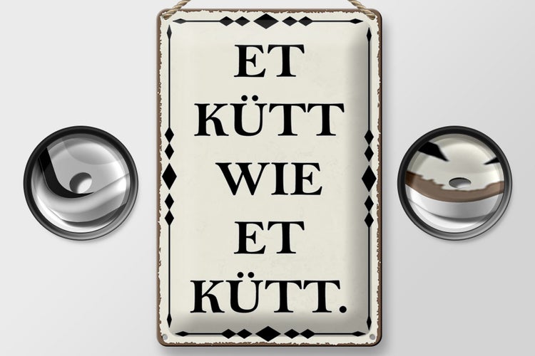 Blechschild Spruch 20x30cm et kütt wie et kütt Kölscher