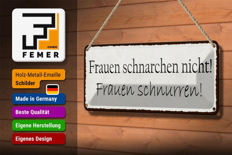 Blechschild Spruch 27x10cm Frauen schnarchen nicht Dekoration