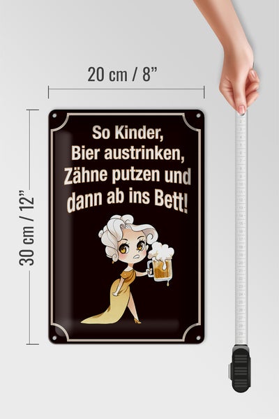 Blechschild Spruch 20x30cm so Kinder Bier austrinken und