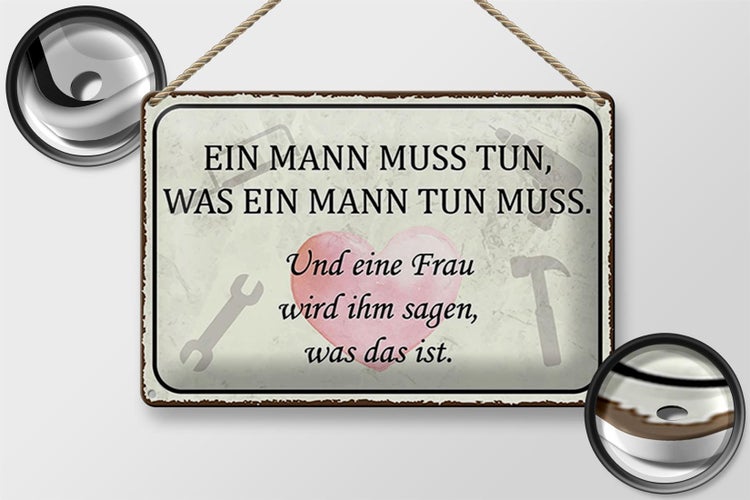 Blechschild Spruch 30x20cm Mann muss tun Frau wird sagen