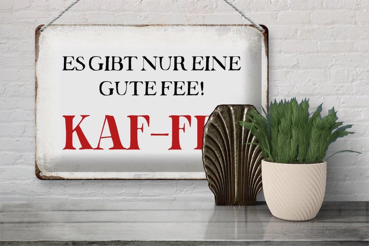 Blechschild Spruch 30x20cm nur eine gute Fee KAF-FEE Kaffee