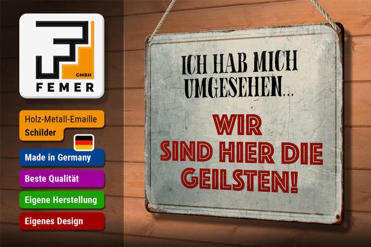 Blechschild Spruch 30x20cm wir sind die Geilsten Schild