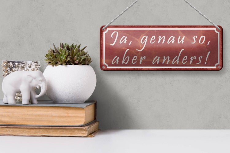 Blechschild Spruch 27x10cm Ja genau so aber anders Dekoration