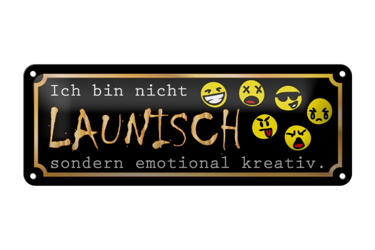 Blechschild Spruch 27x10cm Ich bin nicht launisch Dekoration