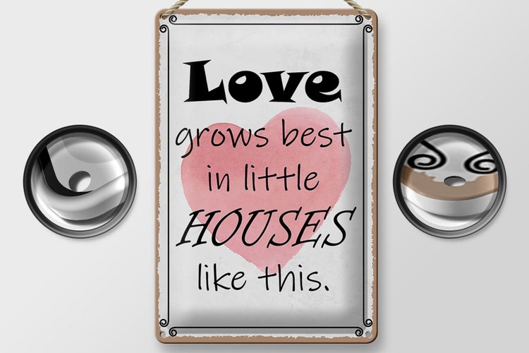 Blechschild Spruch 20x30cm love grows best in little houses