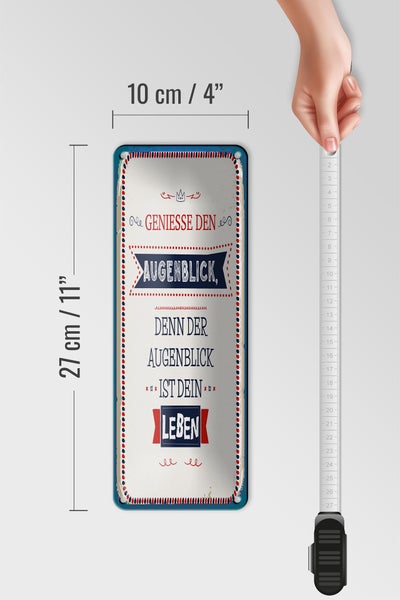 Blechschild Spruch 10x27 cm denn der Augenblick ist dein Leben Dekoration