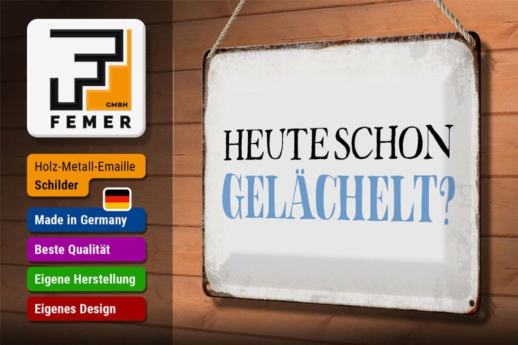 Blechschild Spruch 30x20cm heute schon gelächelt Schild