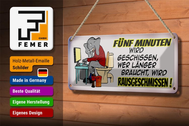 Blechschild Spruch 27x10cm 5 Minuten wird geschissen Dekoration