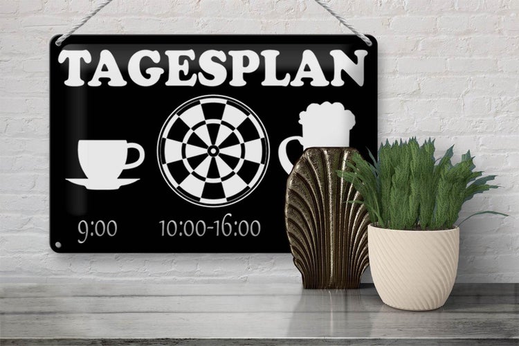 Blechschild Spruch 30x20cm Tagesplan Tasse Dart Bier