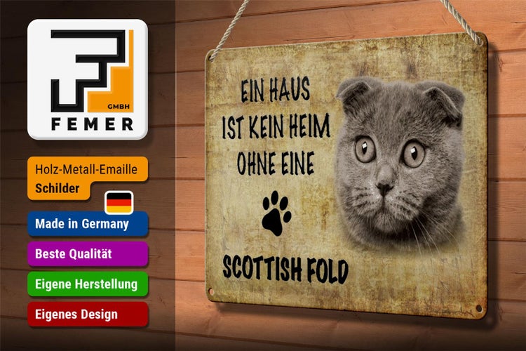 Blechschild Spruch 30x20cm Scottish Fold ohne kein Heim