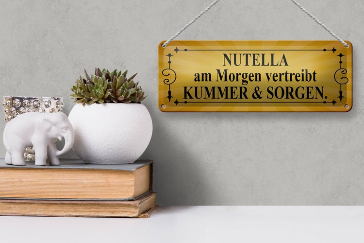 Blechschild Spruch 27x10cm Nutella am Morgen vertreibt Dekoration