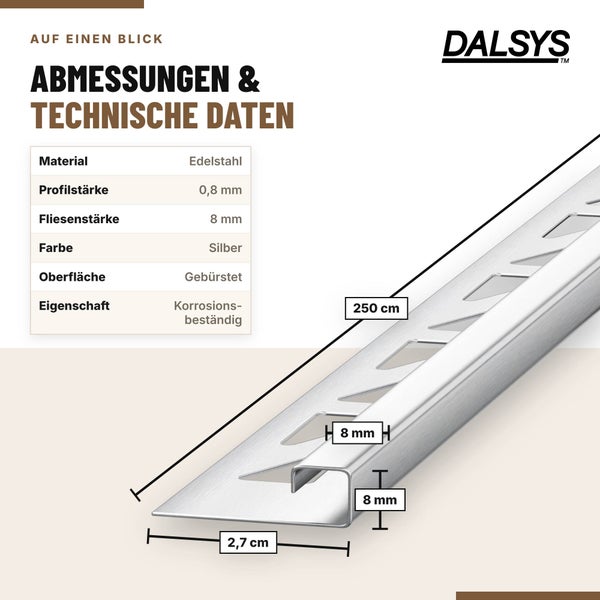 Dalsys Fliesenprofil aus gebürstetem Edelstahl mit technischen Daten wie 250 Zentimeter Länge und 8 Millimeter Fliesenstärke.