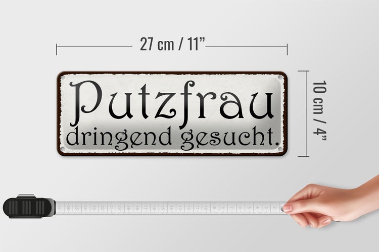 Blechschild Spruch 27x10cm Putzfrau dringend gesucht Dekoration