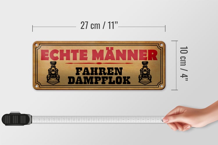 Blechschild Spruch 27x10cm echte Männer fahren Dampflok Dekoration