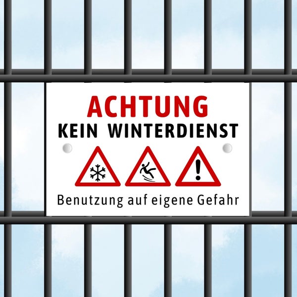 Schild Achtung kein Winterdienst. Benutzung auf eigene Gefahr.