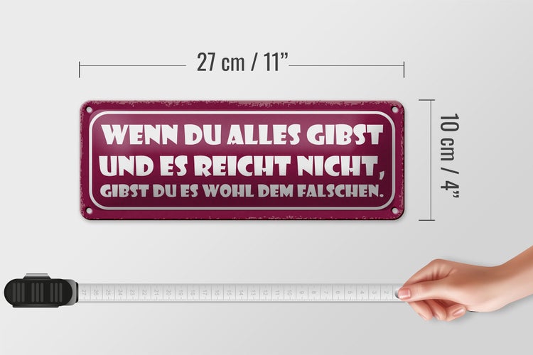 Blechschild Spruch 27x10cm du alles gibst und reicht nicht Dekoration