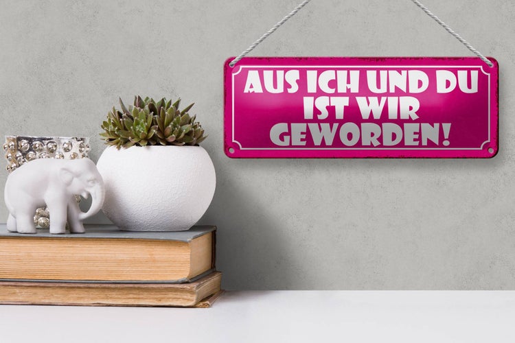 Blechschild Spruch 27x10cm aus ich und du ist wir geworden Dekoration