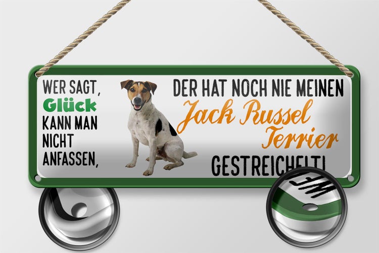 Blechschild Spruch 27x10cm Jack Russel Terrier gestreichelt Glück Dekoration