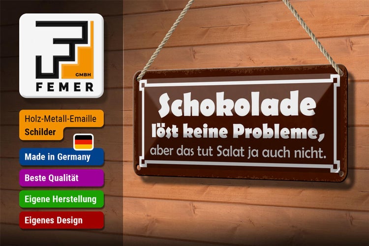 Blechschild Spruch 27x10cm Schokolade löst keine Probleme Salat auch nicht