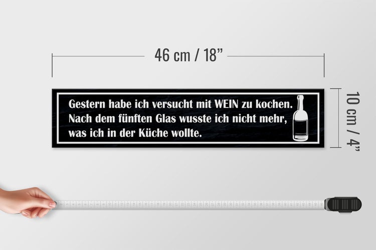 Holzschild Spruch 46x10cm habe versucht mit Wein zu kochen Dekoration