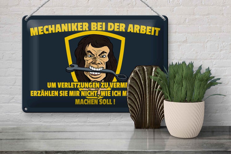 Blechschild Spruch 30x20cm Mechaniker bei der Arbeit