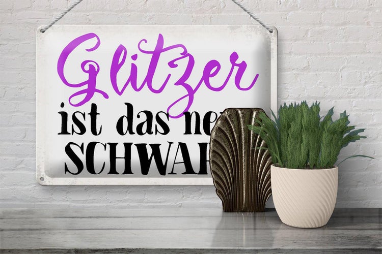 Blechschild Spruch 30x20cm Glitzer ist das neue schwarz