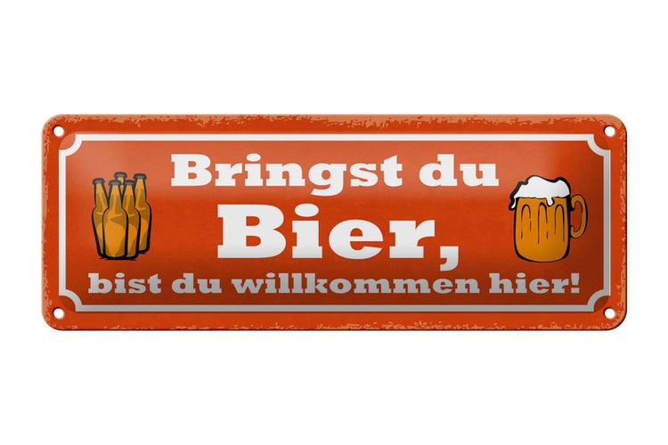 Blechschild Spruch 27x10cm bringst du Bier bist du willkommen hier