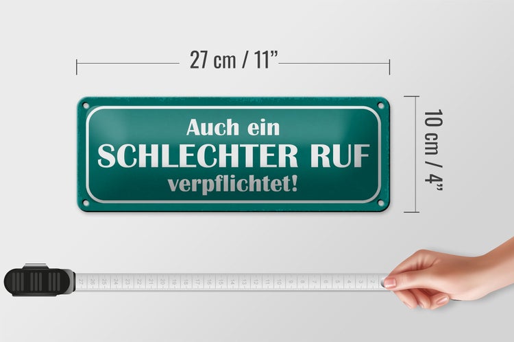 Blechschild Spruch 27x10cm auch schlechter Ruf verpflichtet Dekoration